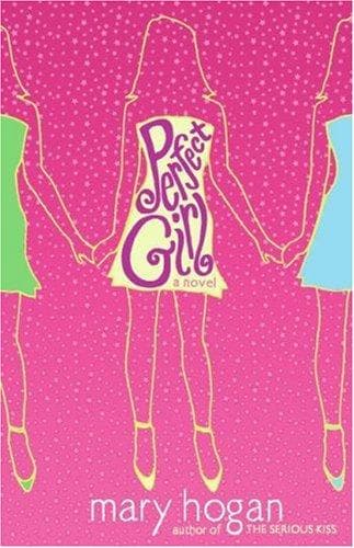 Cover of Perfect Girl by Mary Hogan
