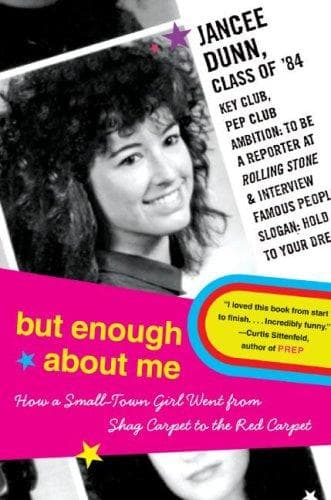Cover of But Enough About Me by Jancee Dunn