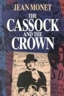 Cover of The cassock and the crown by Jean Monet