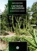 Cover of Cactáceas y suculentas del Jardín Botánico Lankester by Marta Rivas Rossi