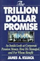 Cover of The trillion dollar promise by James A. Kujaca