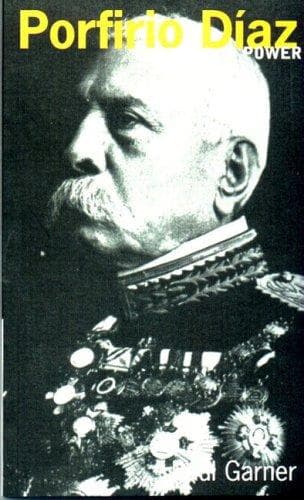 Cover of Porfirio Díaz by Paul H. Garner