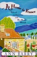 Cover of At home in France by Ann Barry