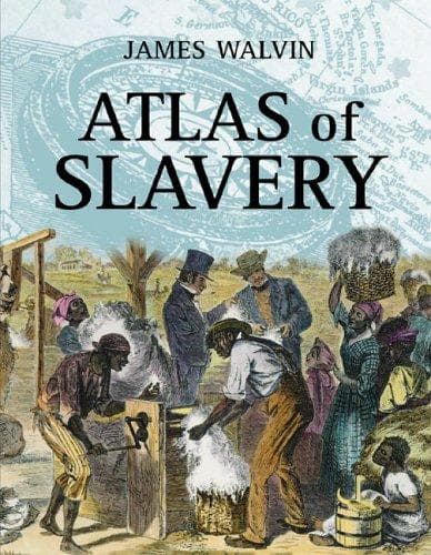 Cover of Atlas of slavery by Walvin, James