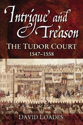 Cover of Intrigue and treason by D. M. Loades