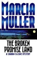 Cover of The broken promise land by Marcia Muller