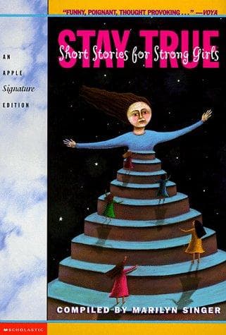 Cover of Stay True by Marilyn Singer