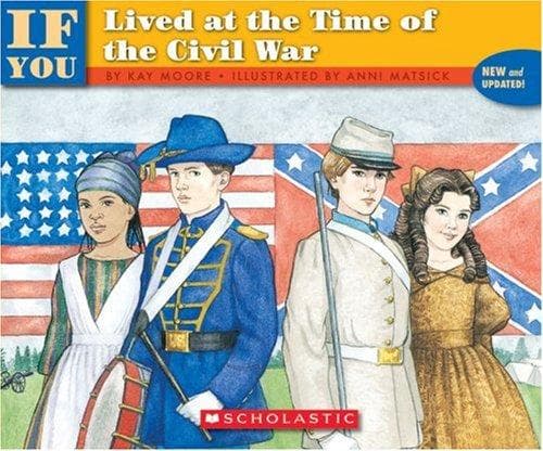 Cover of --if you lived at the time of the Civil War by Moore, Kay