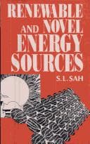 Cover of Renewable and novel energy sources by S. L. Sah