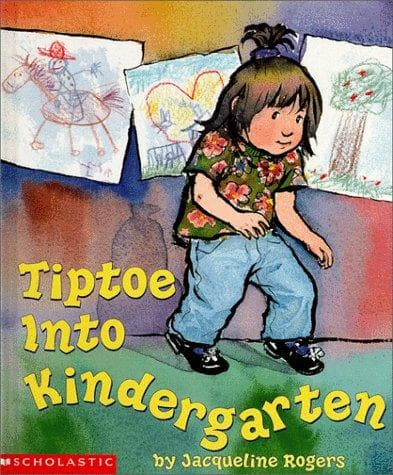 Cover of Tiptoe Into Kindergarten by Jacqueline Rogers
