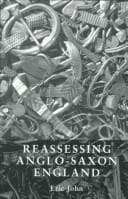 Cover of Reassessing Anglo-Saxon England by Eric John