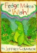 Cover of Fedge makes a wish by Jeffrey Comanor