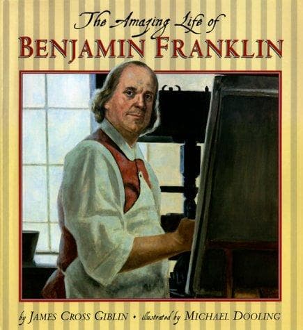 Cover of The amazing life of Benjamin Franklin by James Giblin