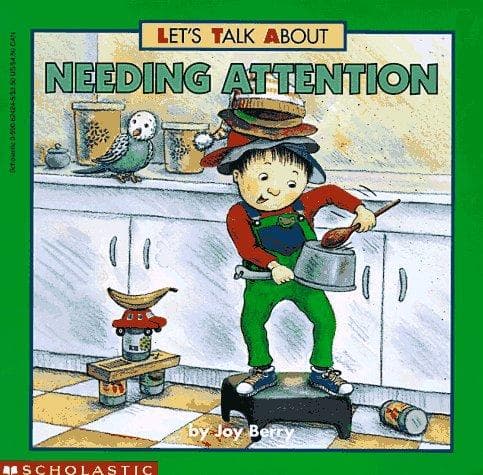 Cover of Needing attention by Joy Berry