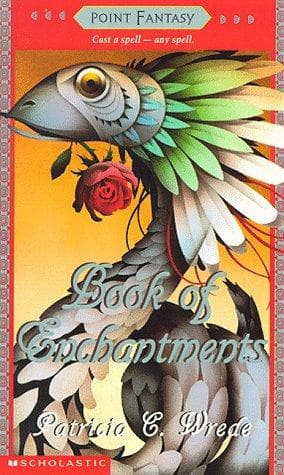 Cover of Book of Enchantments by Patricia C. Wrede