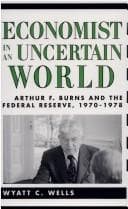Cover of Economist in an uncertain world by Wyatt C. Wells