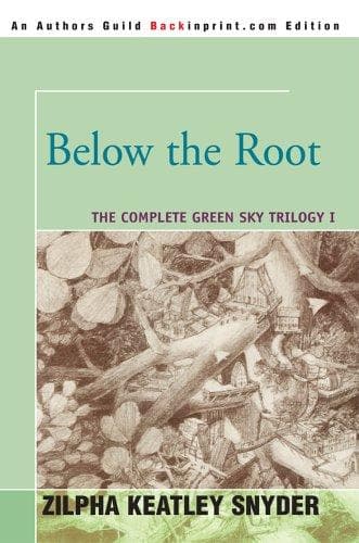 Cover of Below the Root by Zilpha Keatley Snyder
