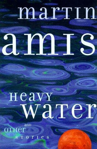 Cover of Heavy Water and Other Stories by Martin Amis