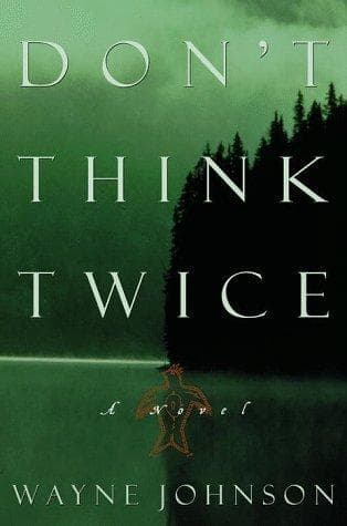 Cover of Don't think twice by Wayne Johnson