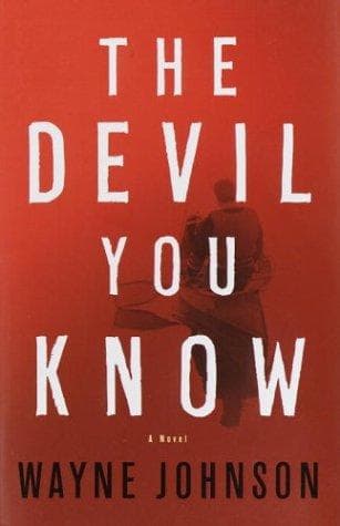 Cover of The devil you know by Wayne Johnson