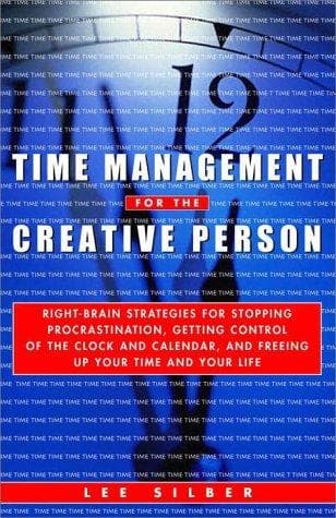 Cover of Time management for the creative person by Lee T. Silber