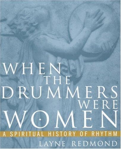 Cover of When the drummers were women by Layne Redmond