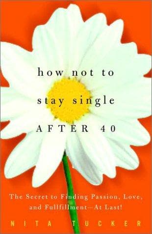 Cover of How Not to Stay Single After 40 by Nita Tucker