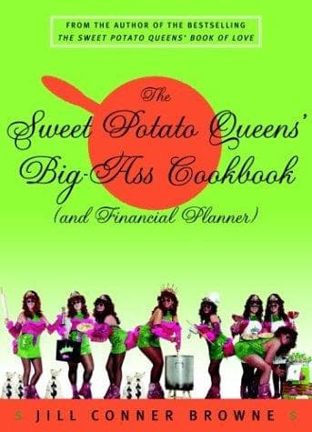 Cover of The Sweet Potato Queens' big-ass cookbook (and financial planner) by Jill Conner Browne