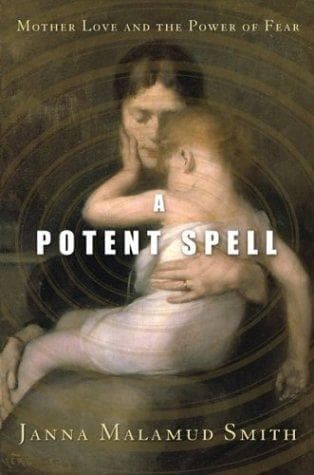 Cover of A New York Times Notable Book A Potent Spell by Janna Malamud Smith