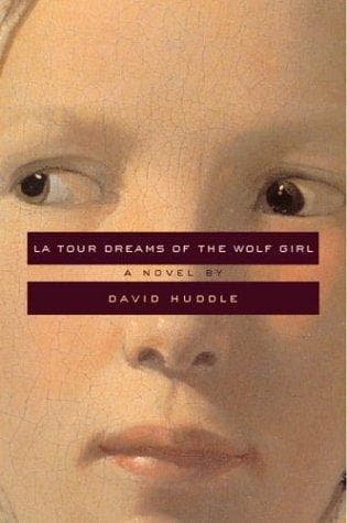 Cover of La Tour dreams of the wolf girl by David Huddle