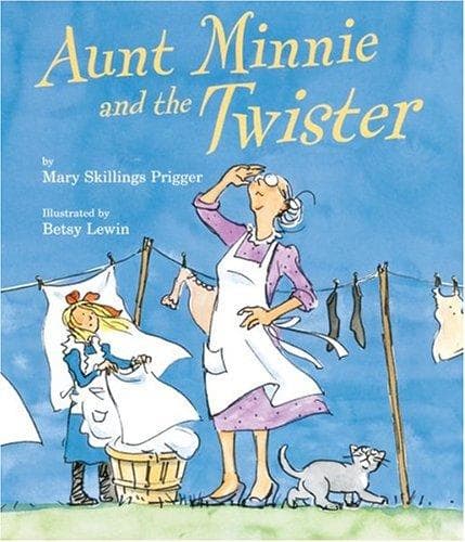 Cover of Aunt Minnie and the twister by Mary Skillings Prigger