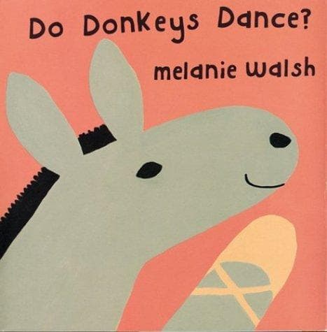 Cover of Do Donkeys Dance? by Melanie Walsh