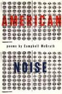 Cover of American noise by Campbell McGrath