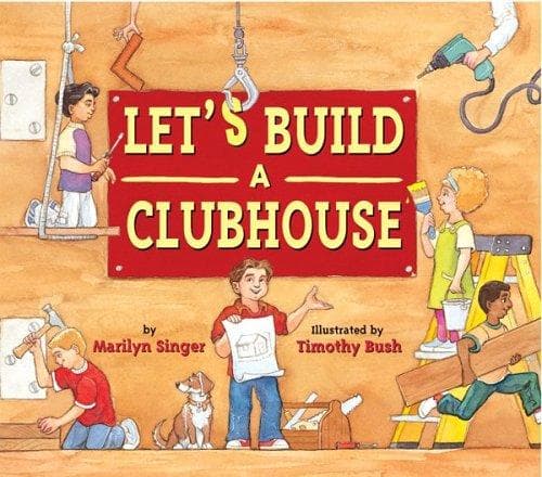 Cover of Let's build a clubhouse by Marilyn Singer