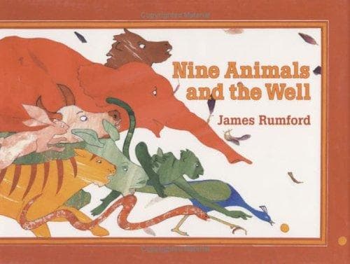 Cover of Nine animals and the well by James Rumford