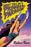 Cover of What they did to Princess Paragon by Robert Rodi