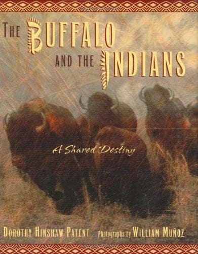 Cover of The buffalo and the Indians by Dorothy Hinshaw Patent