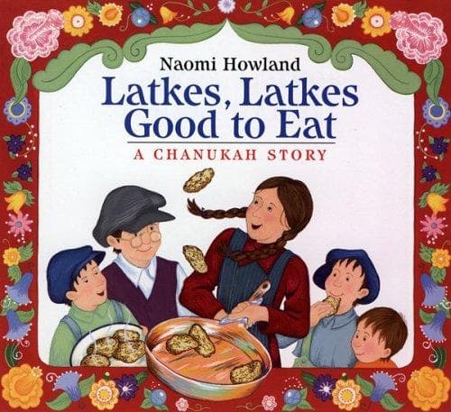 Cover of Latkes, Latkes, Good to Eat by Naomi Howland