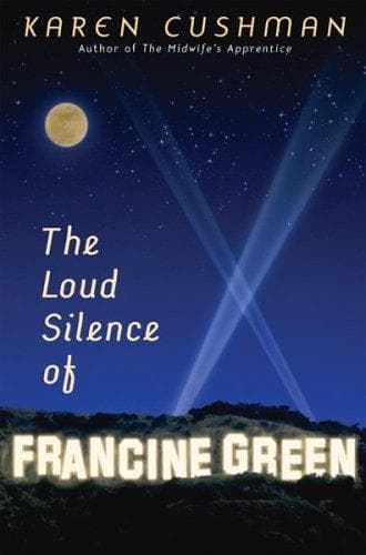 Cover of The loud silence of Francine Green by Karen Cushman