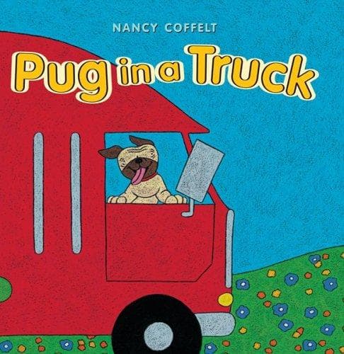 Cover of Pug in a truck by Nancy Coffelt