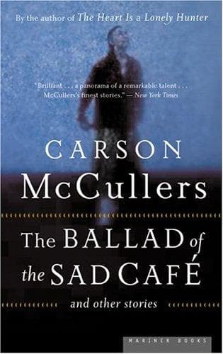 Cover of The Ballad of the Sad Café and Other Stories by Carson McCullers