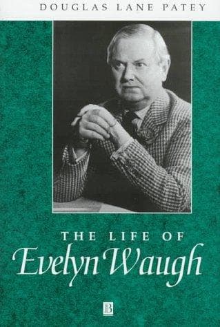 Cover of The life of Evelyn Waugh by Douglas Lane Patey