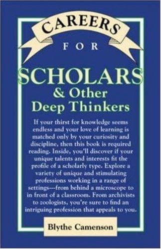 Cover of Careers for Scholars & Other Deep Thinkers by Blythe Camenson