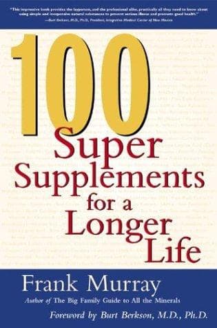 Cover of 100 Super Supplements for a Longer Life by Frank Murray