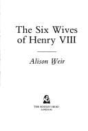 Cover of The Six Wives of Henry VIII by Alison Weir