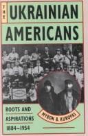 Cover of The Ukrainian Americans by Myron B. Kuropas