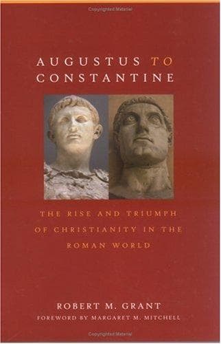Cover of Augustus to Constantine by Robert McQueen Grant