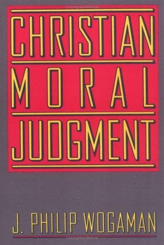 Cover of Christian moral judgment by J. Philip Wogaman
