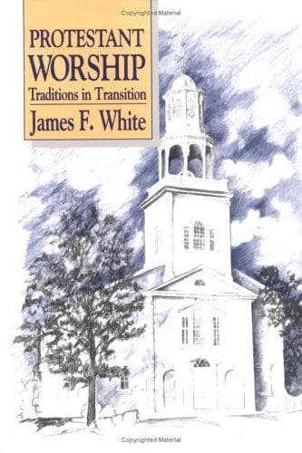 Cover of Protestant worship by James F. White