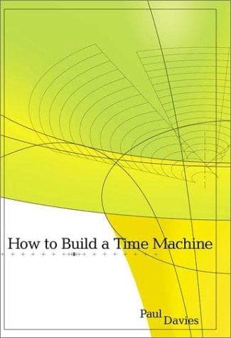 Cover of How to Build a Time Machine by Paul Davies